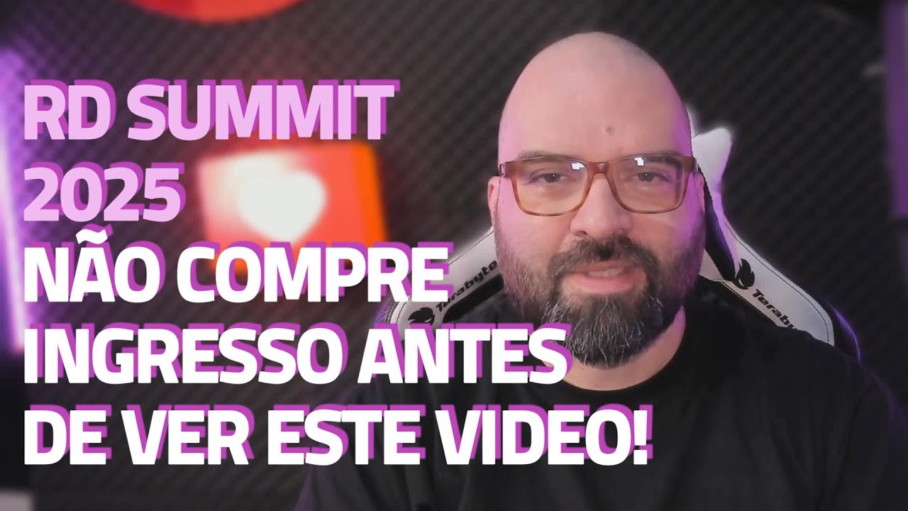 Não compre ingresso para o RD SUMMIT antes de ver este vídeo!