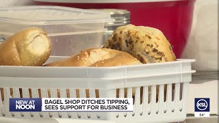 Bagel store ditches tipping, sees increased support for business
