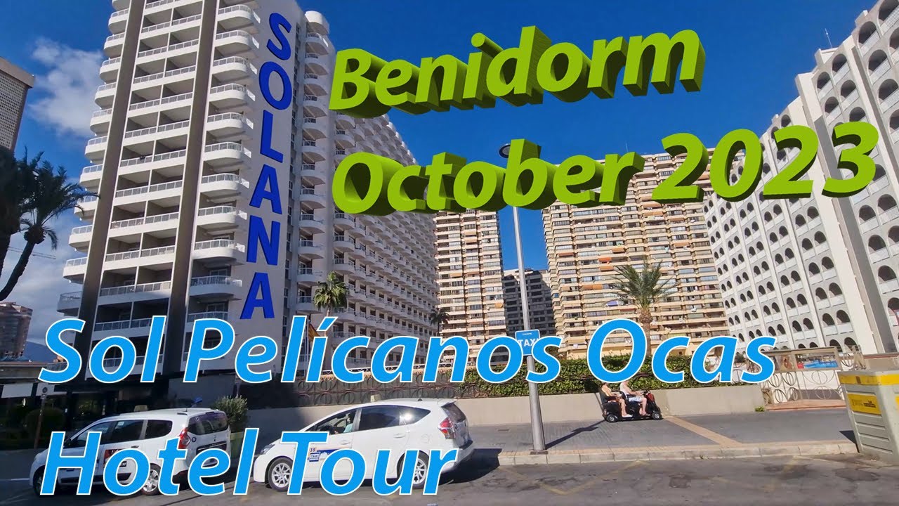 A Real Stay at the 'Fake' Solana Hotel from 'Benidorm' Sol Pelicanos