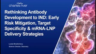 Ab Development to IND: Early Risk Mitigation, Target Specificity, & mRNA-LNP Delivery