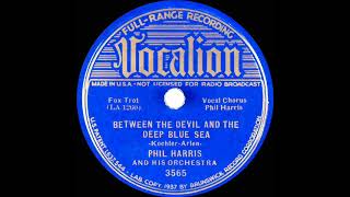 Watch Phil Harris Between The Devil And The Deep Blue Sea video