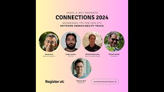 Connections 2024 Wednesday 7th Feb 2024: Network Observability