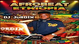 Download Lagu AFROBEAT X ETHIOPIA 2026 by DJ JORDIX MP3