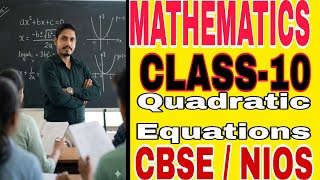 MATHEMATICS CLASS-10 Quadratic Equations [Part -2] CBSE/ NIOS 
