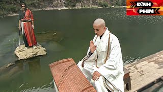 Thần Tăng Ở Ẩn 20 Năm Xuống Núi Ngồi Giữa Sông Niệm Phật Hạ Đệ Nhất Sát Thủ Võ Lâm | Đỉnh Phim