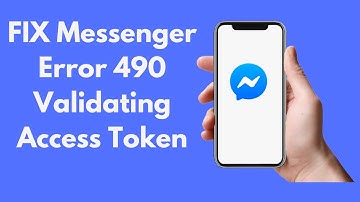 FIX Messenger Error 490 Validating Access Token (2021)