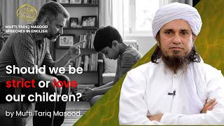 Full Should we be strict or love our children | Mufti Tariq Masood News