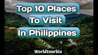 10 Best Places to Visit in the Philippines - Travel Video