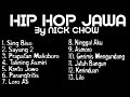 HIP HOP JAWA FULL ALBUM TERBARU 2018 By Nick Chow ( Bukan NDX AKA)