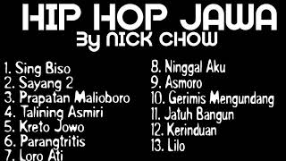 HIP HOP JAWA FULL ALBUM TERBARU 2018 by Nick Chow ( bukan NDX AKA)