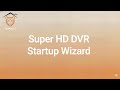 TIGERSECU Super HD DVR Startup Wizard Tutorial
