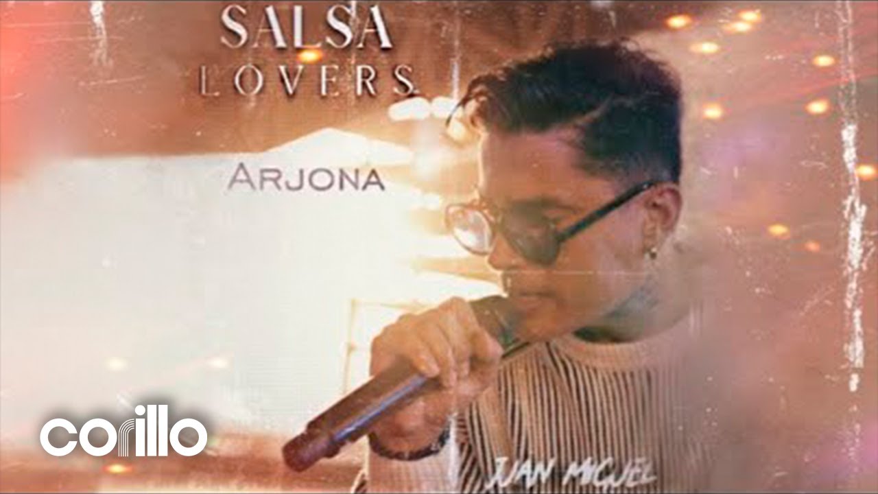 Assista a Salsa Lovers Vol. 1 - ARJONA - Juan Miguel no YouTube