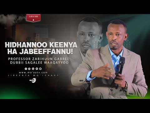 Hidhannoo Keenya Ha Jabeeffannu Professor Zarihuun Gabree Waliin Dubbii Sagalee Waaqayyoo