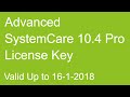 Advanced SystemCare 10.4 key -- 100% working Valid Upto 16-1-2018 (Check Video Description for key)