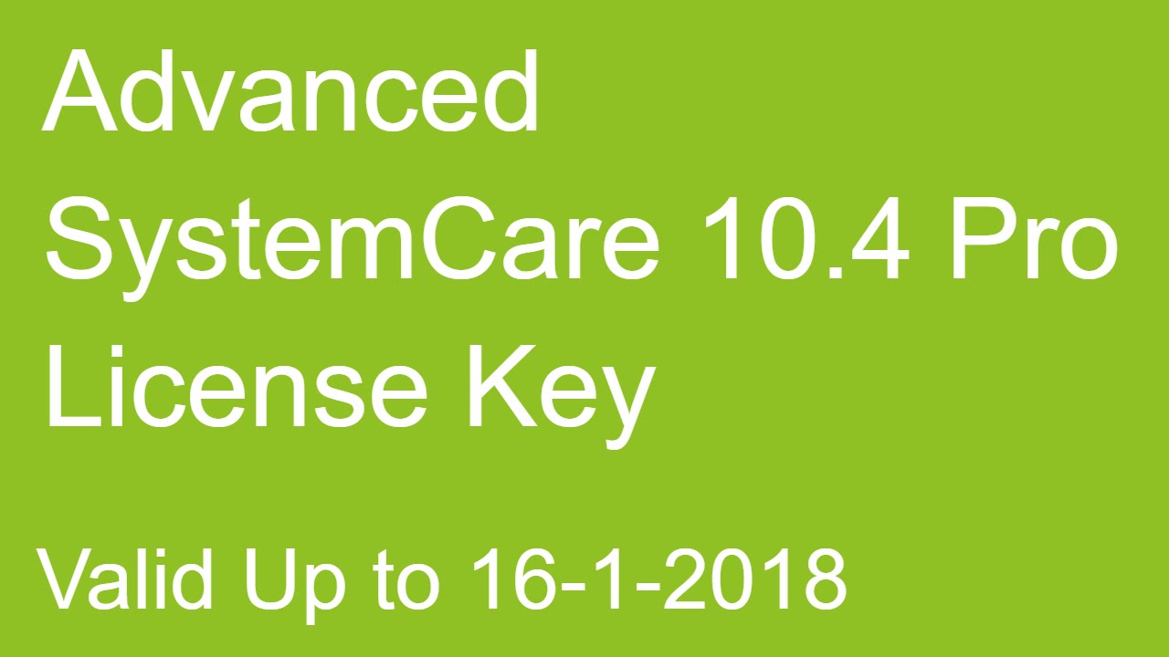 advanced systemcare 102 upgrade serial key free