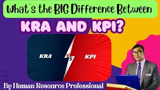 What's the BIG Difference Between KRA and KPI?