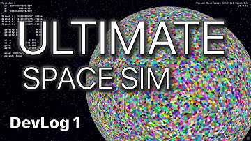 Making the Ultimate Space Sim | DevLog 1