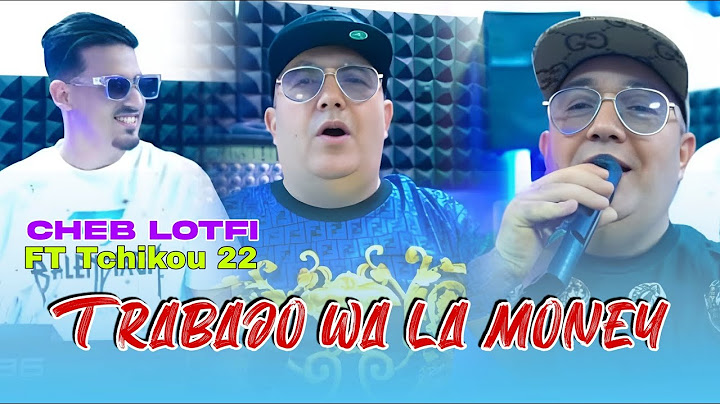 Cheb Lotfi 2024 Feat Tchikou 22 [Trabajo wa la money - عندي مـــا شاندير بيك ] Exclusive Music Video