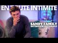 SANDY FAMILY - Les dessous d’un phénomène inquiétant (INTERVIEW INTÉGRALE)