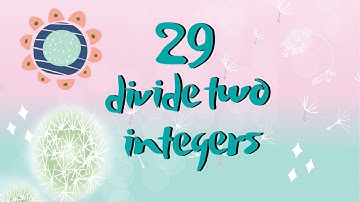 #29 divide two integers 整数除法 | Python刷题日记