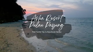 2D1N ASHA RESORT PULAU PAYUNG | FAMILY TRIP 