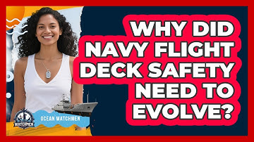 Why Did Navy Flight Deck Safety Need To Evolve? - Ocean Watchmen