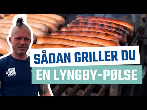 HVORDAN GRILLER MAN DEN PERFEKTE LYNGBY-PØLSE?