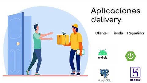 Aplicacion delivery(Android+Spring+Postgres+Heroku) Introduccion de aplicacion de delivery