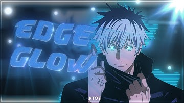 Edge Glow - After Effect AMV Tutorial!