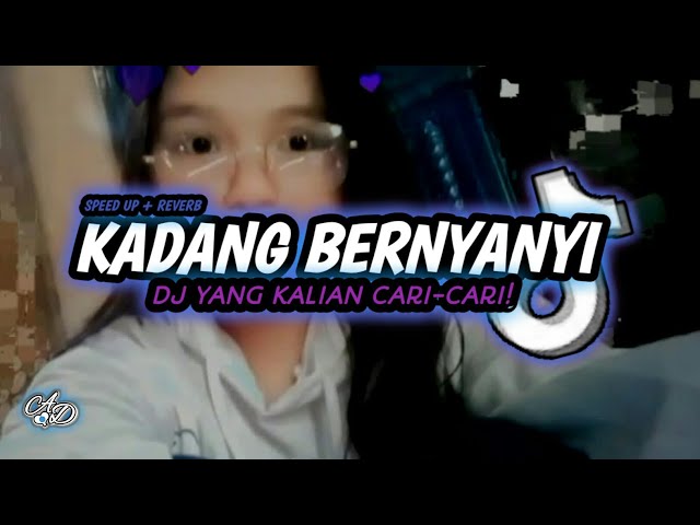 DJ KADANG BERNYANYI | [SPEED UP + REVERB]🎧 .viral tiktok class=