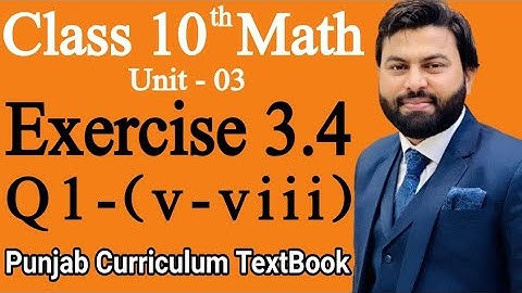 Class 10th Math Ch 3 Exercise 3.4 Question 1 (v-viii) -Mathematics 10th class - E.X 3.4 Q1 (V-VIII)