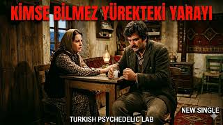Kimse Bilmez Yürekteki Yarayı (New) - Turkish Psychedelic Folk Rock