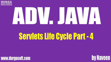 Adv Java Servlets Life Cycle Part 4