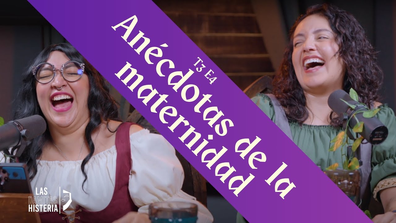 T3 E4 - Anécdotas de la maternidad