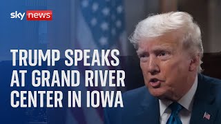 Trump speaks at Grand River Center in Iowa