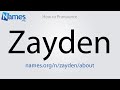 How to pronounce zayden
