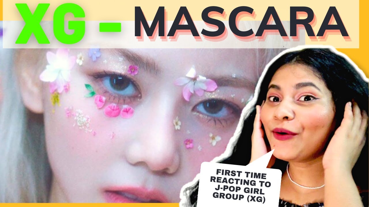 Ready go to ... https://youtu.be/pf7dtseCTCs [ XG - MASCARA (Official Music Video) | First time Reacting to J-pop girl group | INDIAN REACTION]