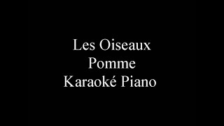 Les Oiseaux - Pomme Karaoké Piano