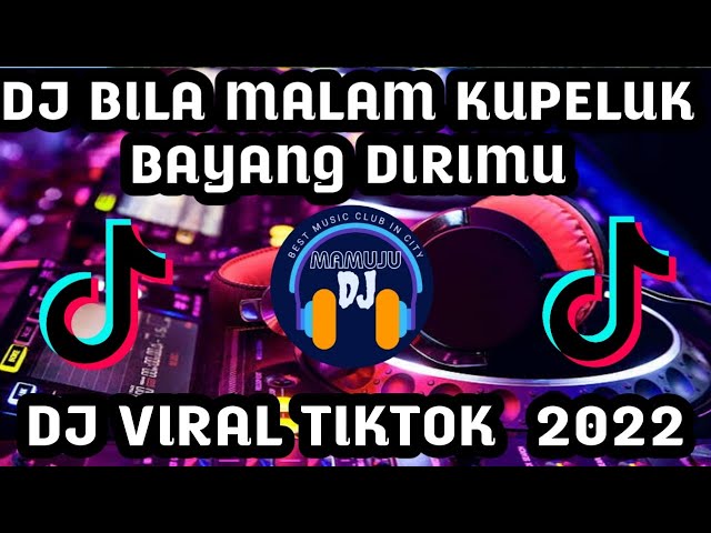 DJ BILA MALAM KUPELUK BAYANG DIRIMU I VIRAL TIKTOK TERBARU 2022 class=