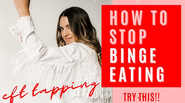 How to Stop Binge Eating Forever with EFT Tapping Affirmations