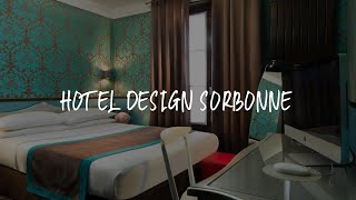 Hotel Design Sorbonne Review - Paris , France