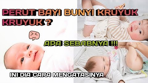 perut bayi bunyi kruyuk kruyuk || perut bayi kembung || perut bayi kembung dan berbunyi