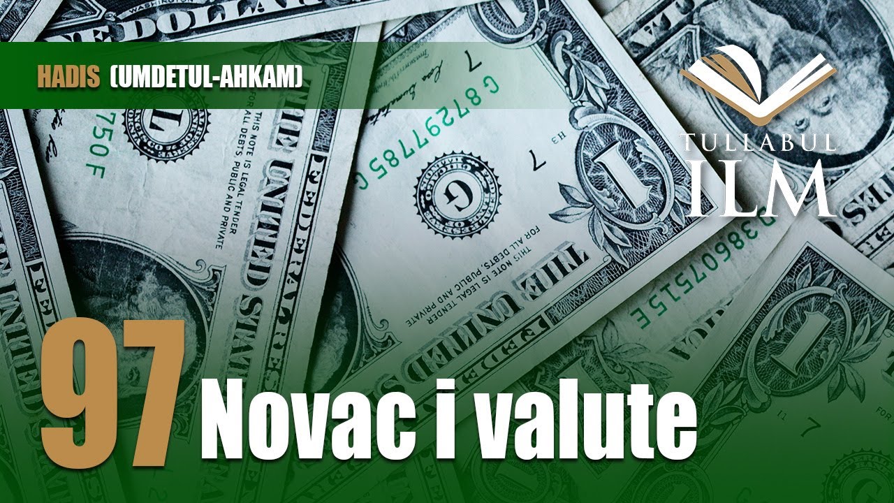 Novac i valute - dr. Zijad Ljakić - Tullabul Ilm