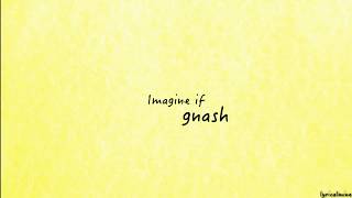 Download Lagu gnash - imagine if (lyric video) MP3