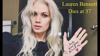 The Untold Story Of Lauren Bennett Dies at 37 | The Story of Her Life & Tragic Death