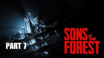 【Sons of The Forest】Multiplayer Part 7 Ending (Hard Mode) - Full Walkthrough | No Commentary