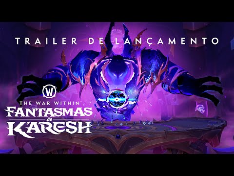 Trailer de lançamento de Fantasmas de K’aresh | The War Within | World Of Warcraft