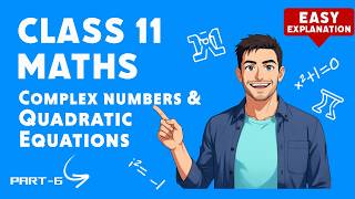 Part-6, Example 6, Class 11 Math's NCERT Solutions | Chapter 4 Complex Numbers and Quad. Equations
