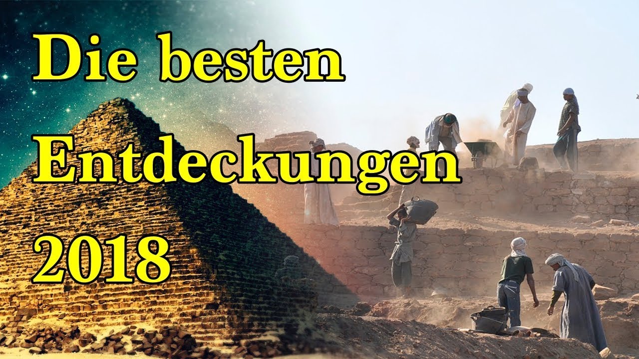 Die 6 Spannendsten ENTDECKUNGEN 2018