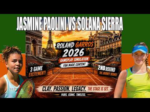 Video Jasmine Paolini vs Solana Sierra | Roland Garros 2026 Gameplay Simulation | 2nd Round Fan Made